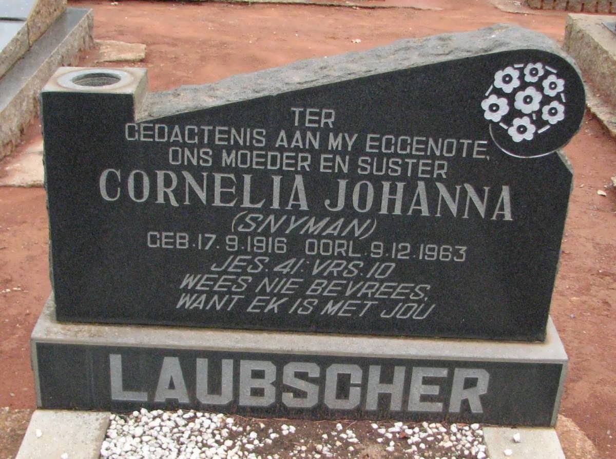 LAUBSCHER Cornelia Johanna nee SNYMAN 1916-1963