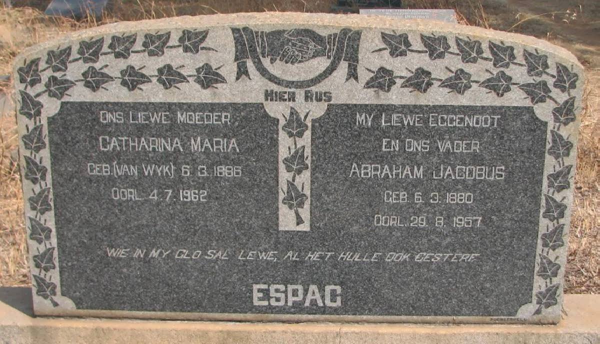 ESPAG Abraham Jacobus 1880-1957 &amp; Catharina Maria VAN WYK 1886-1962