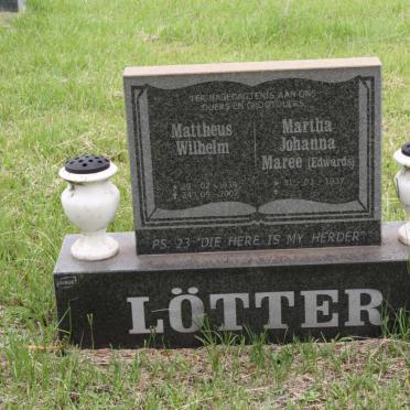 LOTTER Mattheus Wilhelm 1934-2007 &amp; Martha Johanna Maree EDWARDS 1937-