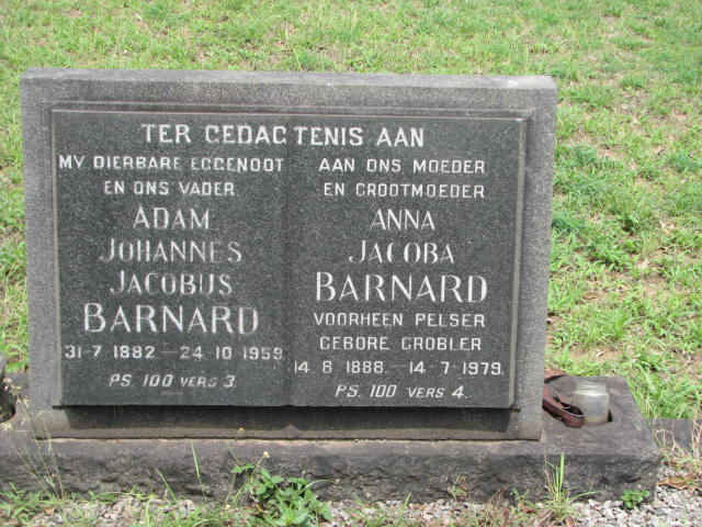 BARNARD Adam Johannes Jacobus 1882-1959 &amp; Anna Jacoba GROBLER formerly PELSER 1888-1979